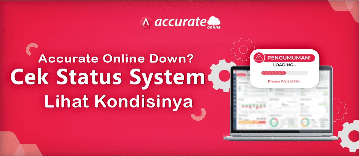 Accurate Online Down, Cek status systemnya